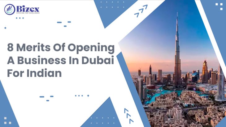 8 Merits Of Opening A Business In Dubai For Indian
