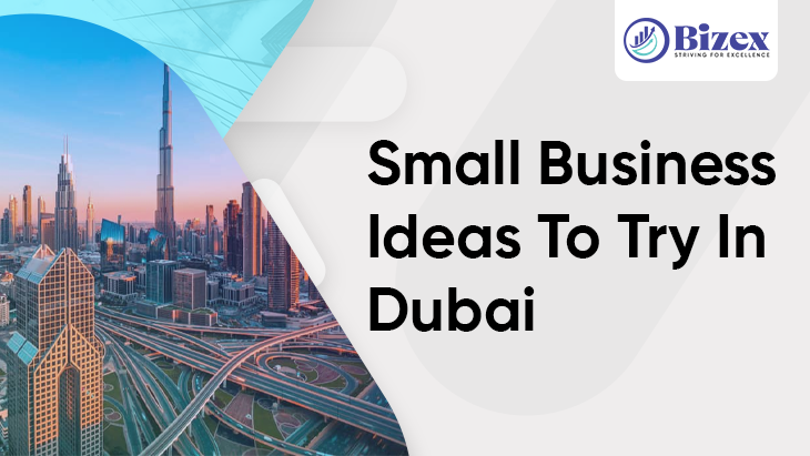 Small Business Ideas To Try In Dubai