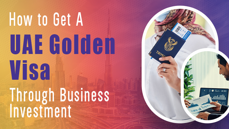 How To Get A UAE Golden Visa Through Business Investment